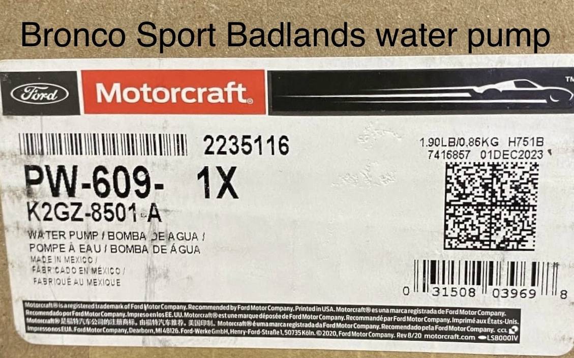 Ford Bronco Sport Part # for Bronco Sport 2.0L Water Pump IMG_0161