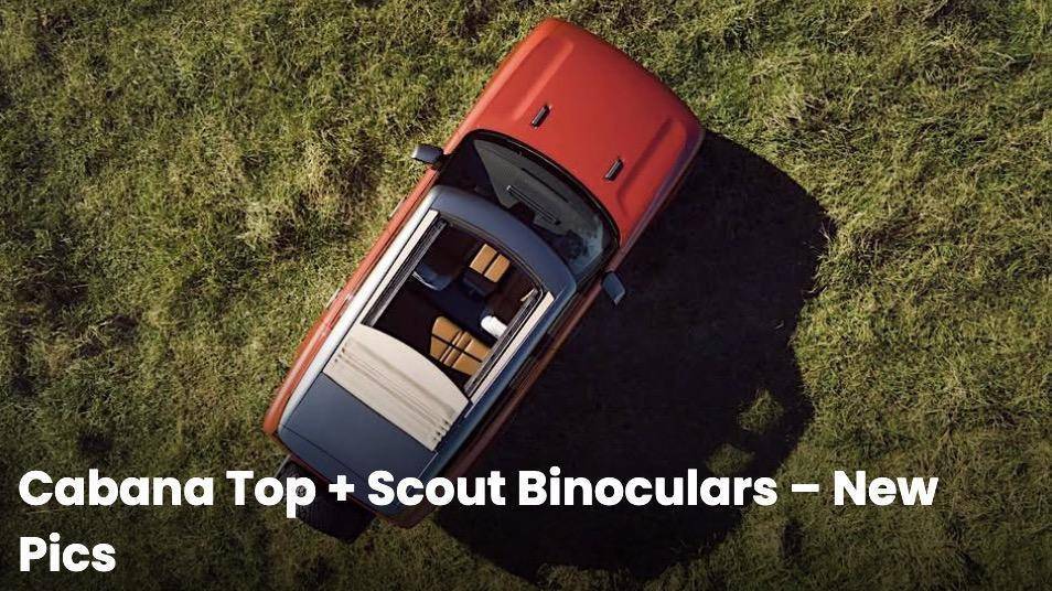 Ford Bronco Sport Official: Scout EV Pickup & SUV debut w/ Gas Range Extender, 4x4, BOF, Lockers, Sway Bar Disconnect -- All Specs, Wallpapers, Video scout-cabana-roof-pics-jpg-jpg-